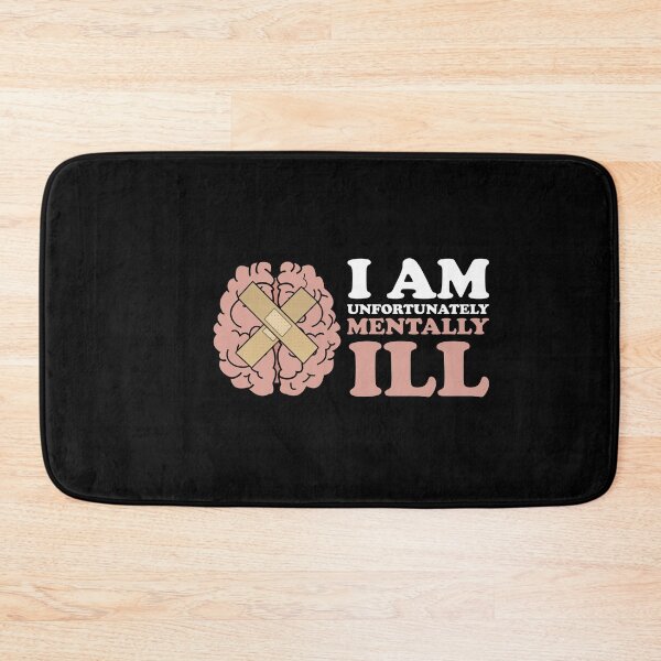 Item preview, Copy of I am Unfortunately Mentally Ill | Broken Brian designed and sold by SomeDesignThing.