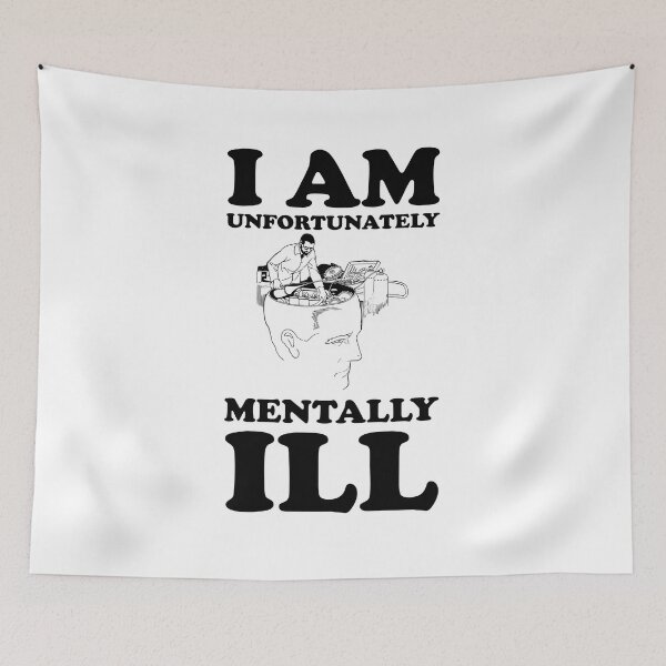 Item preview, I am Unfortunately Mentally Ill | Broken Brian Robot designed and sold by SomeDesignThing.