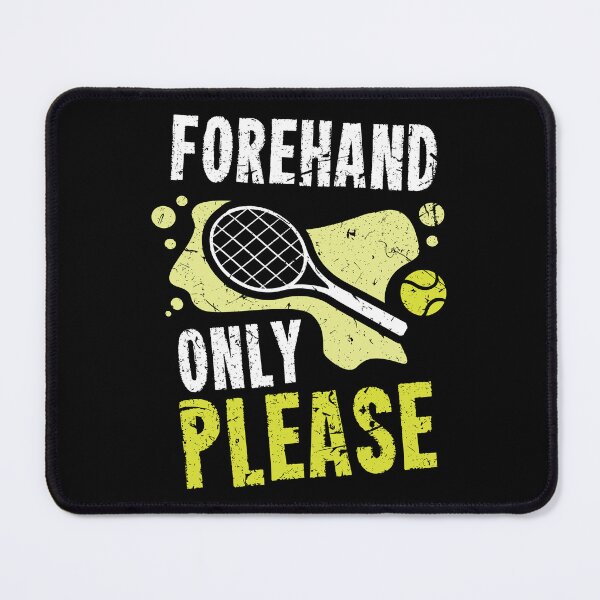 Item preview, Tennis Sport Lover Forehands Only Please Gift Idea designed and sold by haselshirt.