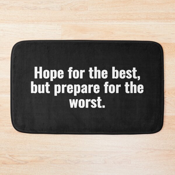 Item preview, Hope for the best, but prepare for the worst. designed and sold by Vanion.