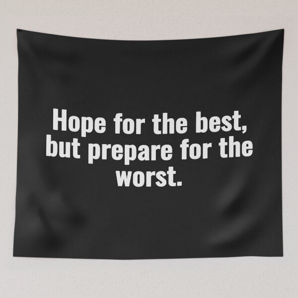 Item preview, Hope for the best, but prepare for the worst. designed and sold by Vanion.