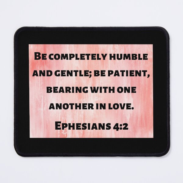Item preview, Bible Verse Ephesians 4:2 designed and sold by Prayingwarrior.