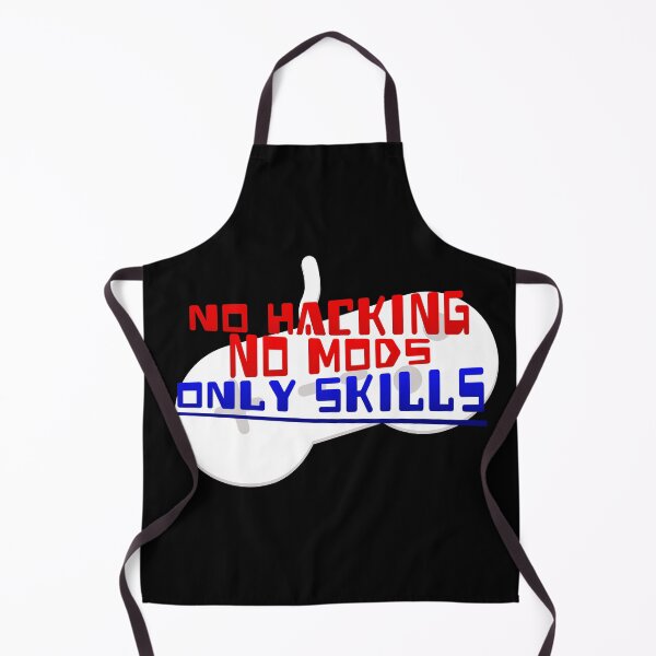Item preview, No Hacking, No Mods, Only Skills. designed and sold by JoseloRochaArt.