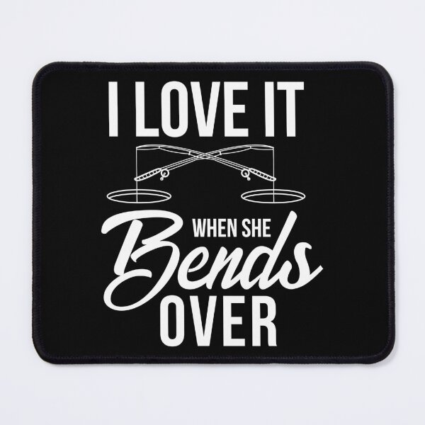 Item preview, I Love It When She Bends Over Fishing Rod Bait Gift designed and sold by haselshirt.