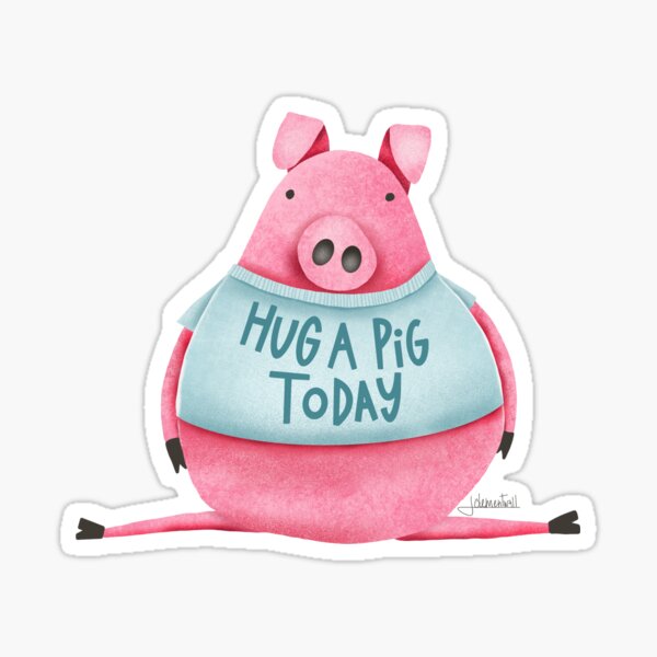 Embrasser un cochon aujourd'hui Sticker