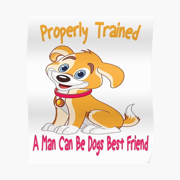 Dogs Are Best Friends Quotes Posters for Sale | Redbubble Dogs Are Best Friends Quotes Posters for Sale | Redbubble