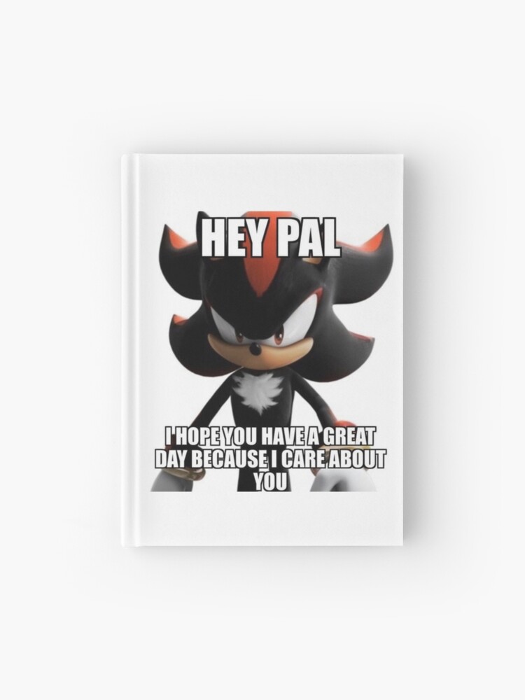 Shadow the Hedgehog Hey Pal Meme Mouse Pad for Sale by neogirl