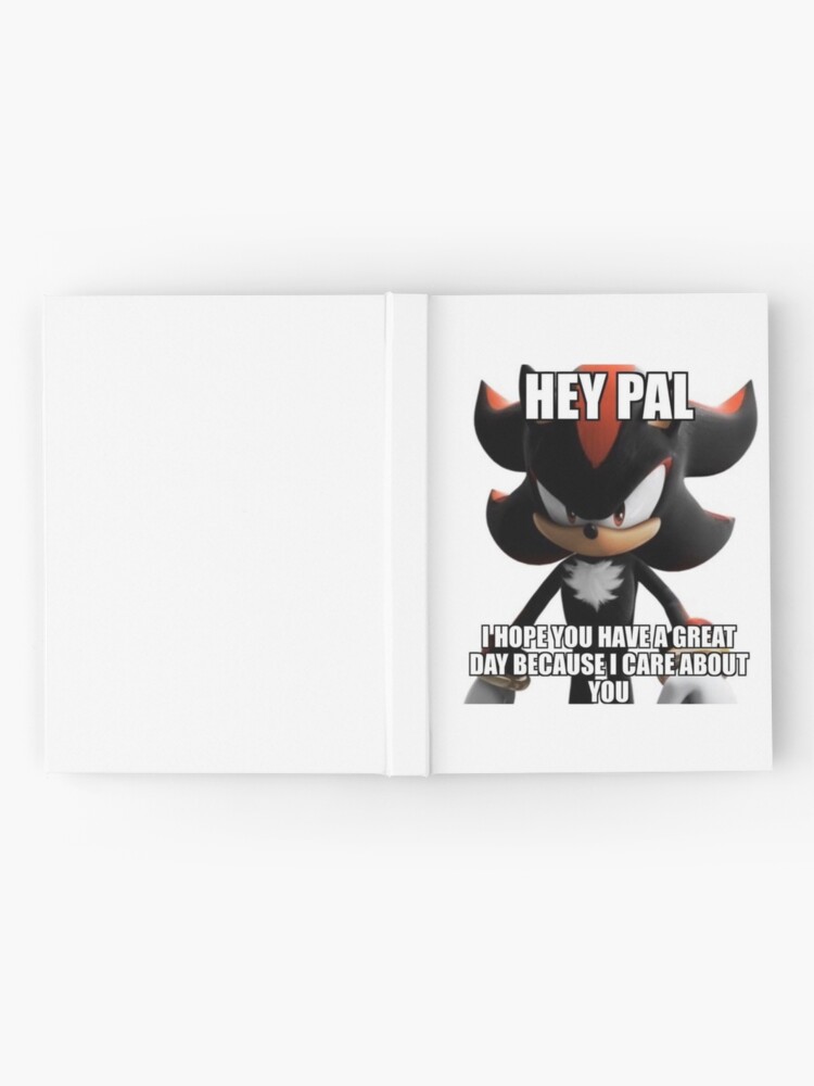 Shadow the Hedgehog Hey Pal Meme Greeting Card for Sale by neogirl