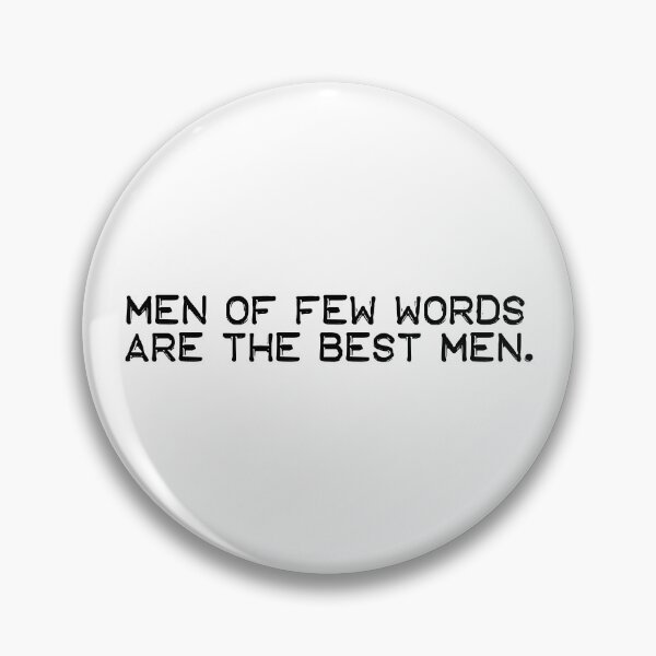 Item preview, Men of few words are the best men (black) designed and sold by didijuca.