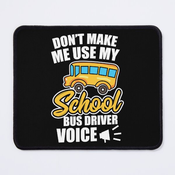 Item preview, Bus Driver Don't Make Me Use My School Bus Driver Voice designed and sold by haselshirt.