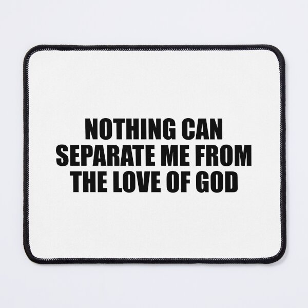 Item preview, Nothing can separate me from the love of God designed and sold by Colorfulandfun.