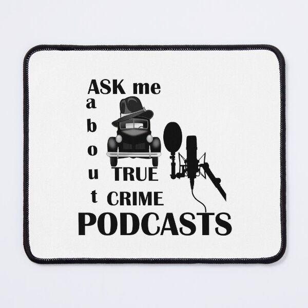 Item preview, Ask Me About True Crime Podcasts designed and sold by LilaDiams.