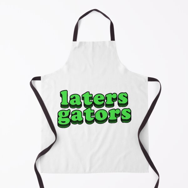 Item preview, Laters Gators designed and sold by takewhatyouneed.