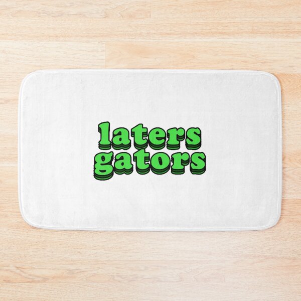 Item preview, Laters Gators designed and sold by takewhatyouneed.