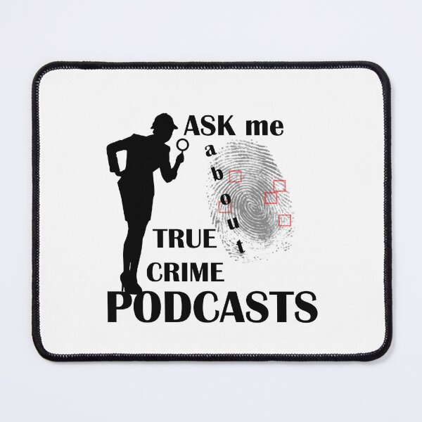 Item preview, Ask Me About True Crime Podcasts designed and sold by LilaDiams.