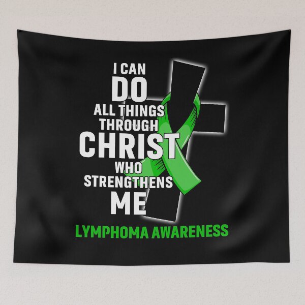 Item preview, I Can Do All Things Through Christ Who Strengthens Me Lymphoma Awareness designed and sold by Hatjar.