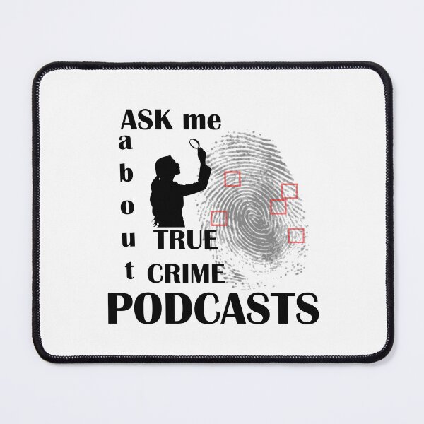 Item preview, Ask Me About True Crime Podcasts designed and sold by LilaDiams.