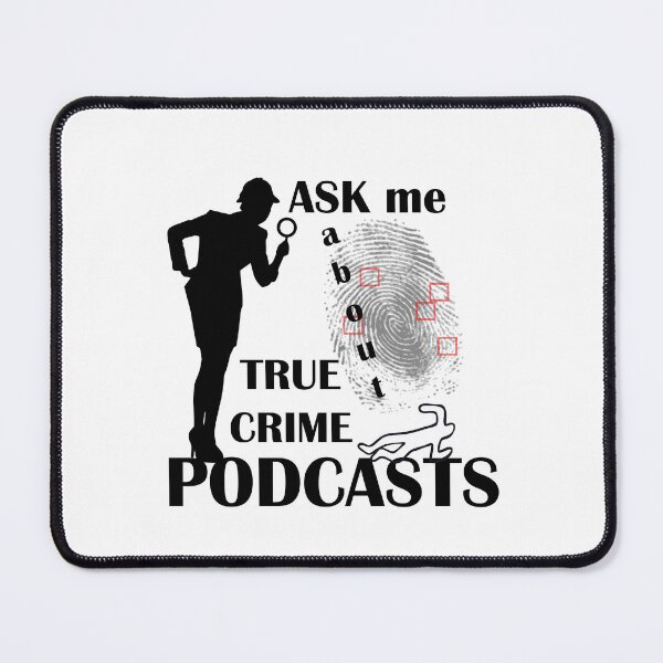 Item preview, Ask Me About True Crime Podcasts designed and sold by LilaDiams.