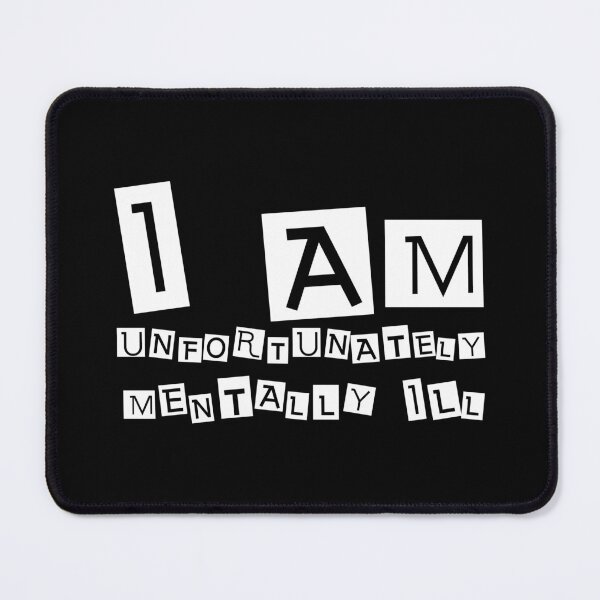 Item preview, I am Unfortunately Mentally Ill | Magazine Clippings designed and sold by SomeDesignThing.
