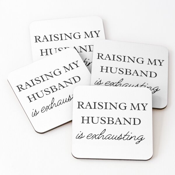 Item preview, Raising my husband is exhausting  designed and sold by UrbnImagination.