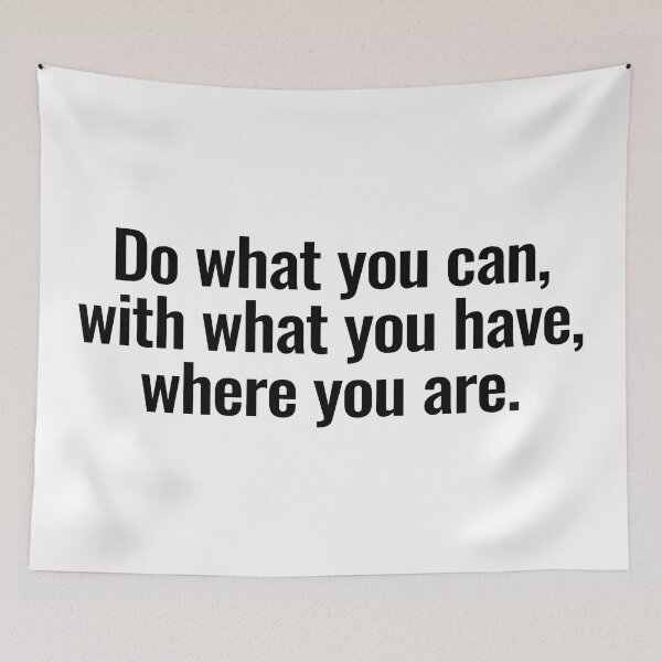 Item preview, Do what you can, with what you have, where you are. designed and sold by Vanion.