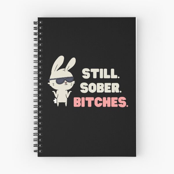 Item preview, STILL SOBER BITCHES FUNNY COOL BUNNY AA DESIGN designed and sold by appareltolove.