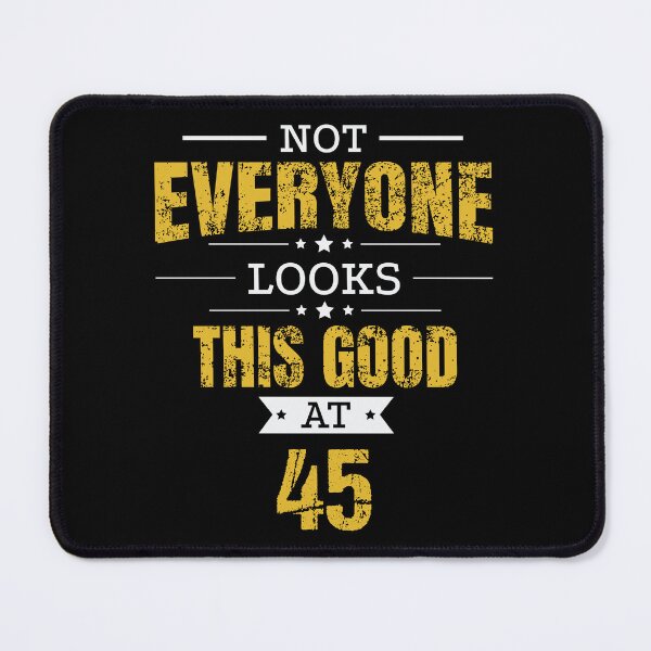 Item preview, 45th Birthday Gift Retro Fourty Five 45 Years Looks This Good Yellow designed and sold by haselshirt.