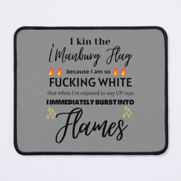 Item preview, I Kin The Lmanburg Flag Because I am So Fucking White designed and sold by Shinyjukata.