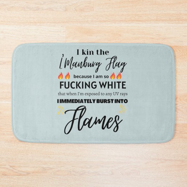 Item preview, I Kin The Lmanburg Flag Because I am So Fucking White    designed and sold by Shinyjukata.