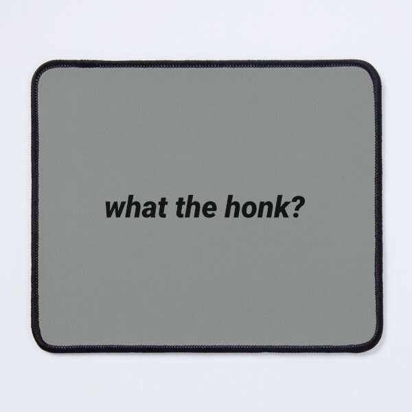 Item preview, what the honk designed and sold by Shinyjukata.