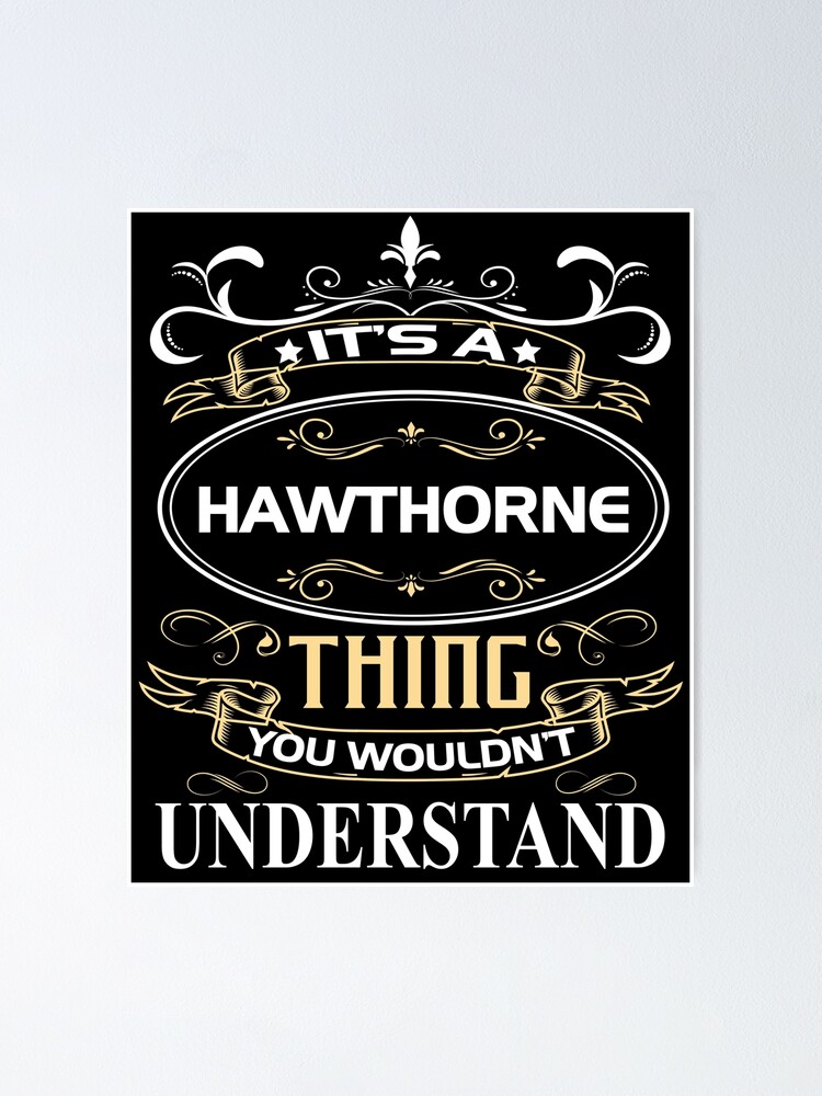 Hawthorne Name Shirt It's A Hawthorne Thing You Wouldn't