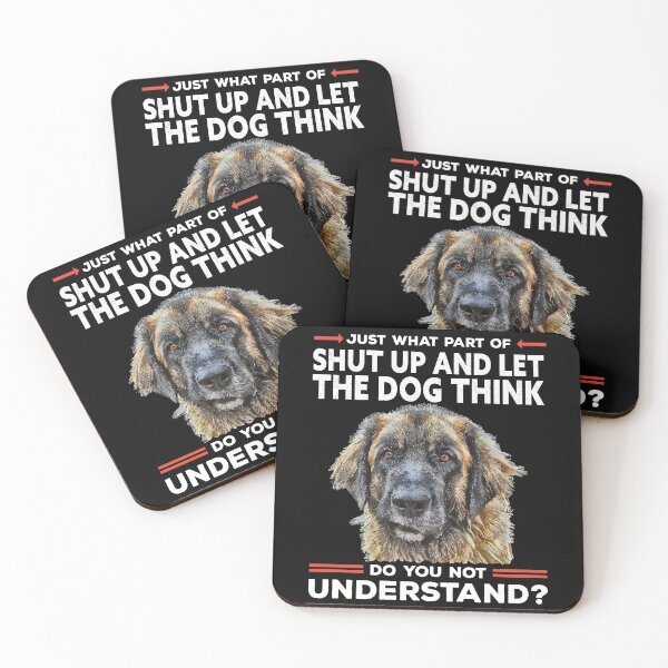 Item preview, Shut Up and Let the Dog Think | Dog Training Humor, Dog Trainer Sarcasm designed and sold by arlutai.