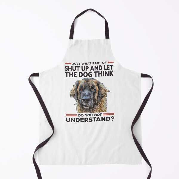 Item preview, Shut Up and Let the Dog Think | Dog Training Humor, Dog Trainer Sarcasm designed and sold by arlutai.