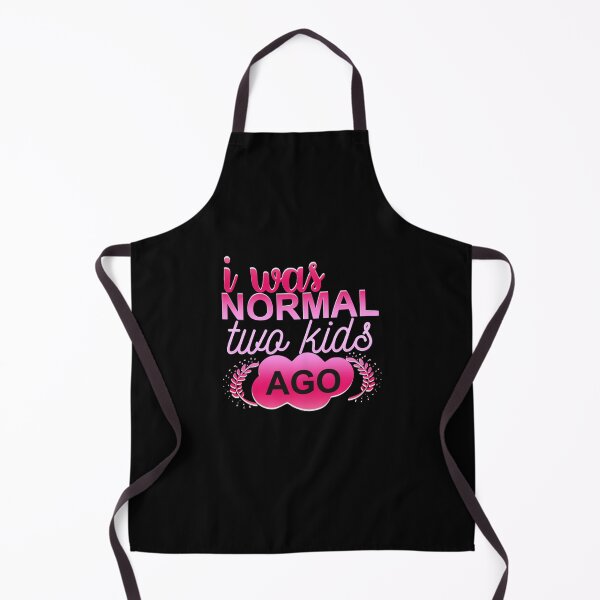 Item preview, I Was Normal Two Kids Ago designed and sold by SimplyCosmic11.
