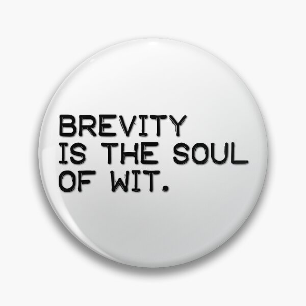 Item preview, Brevity is the soul of wit (black) designed and sold by didijuca.