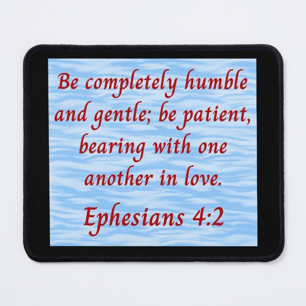 Item preview, Bible Verse Ephesians 4:2 designed and sold by Prayingwarrior.