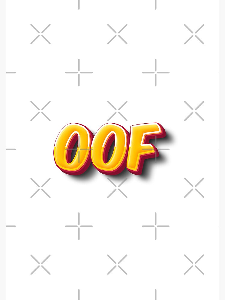 Oof Roblox Death Sound Oof Sticker Meme Designs Oof Design