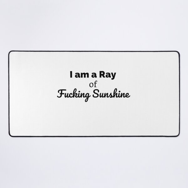 Item preview, I am a Ray of fucking Sunshin-Birthday Gift Ideas-Gift for Best Friend,Birth Gift for Brother Son Daughter Brother Sister Mom Dad designed and sold by kingstorre.