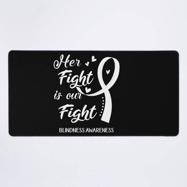 Item preview, Her Fight Is Our Fight Blindness Awareness designed and sold by Kohend.