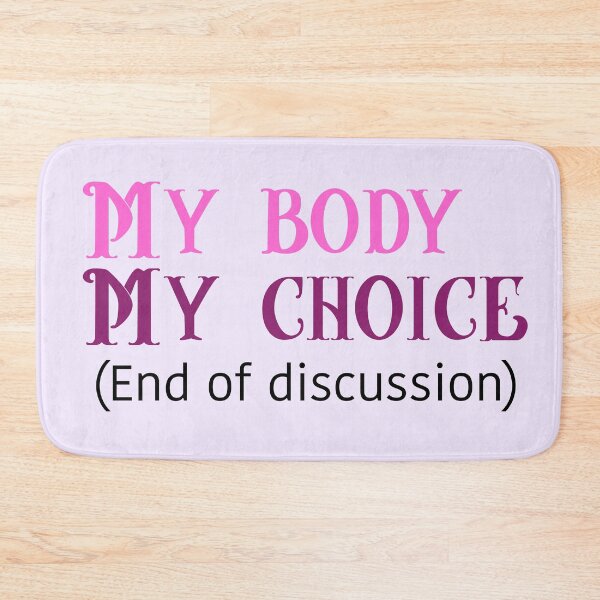 Item preview, My Body, My Choice. designed and sold by creativewildtrain444.