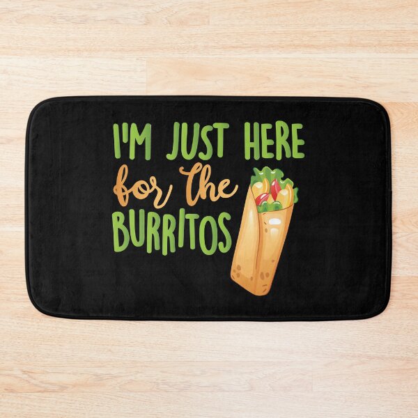 Item preview, I'm Just Here For The Burritos designed and sold by Dufawa.
