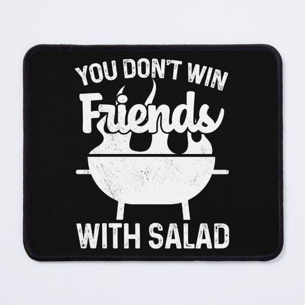 Item preview, You Don't Win Friends With Salad BBQ Lover Barbeque Grilling designed and sold by haselshirt.