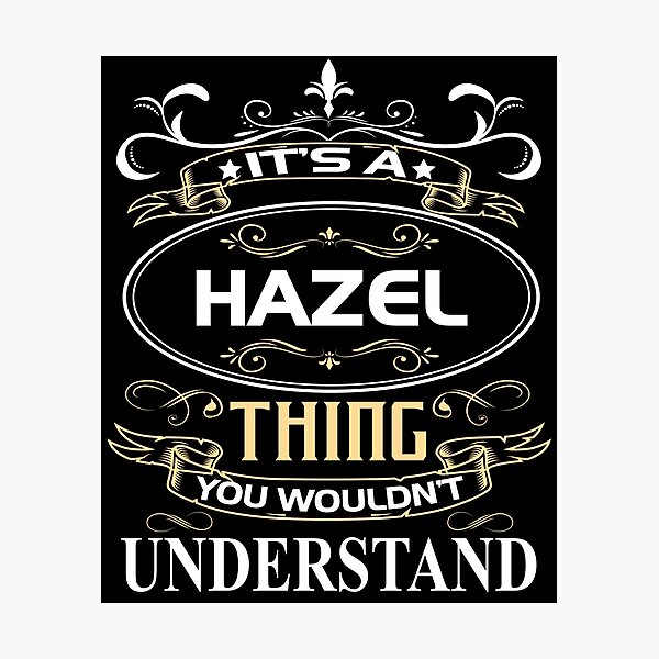 Item preview, Hazel Name Shirt It's A Hazel Thing You Wouldn't Understand designed and sold by JusticeJava.