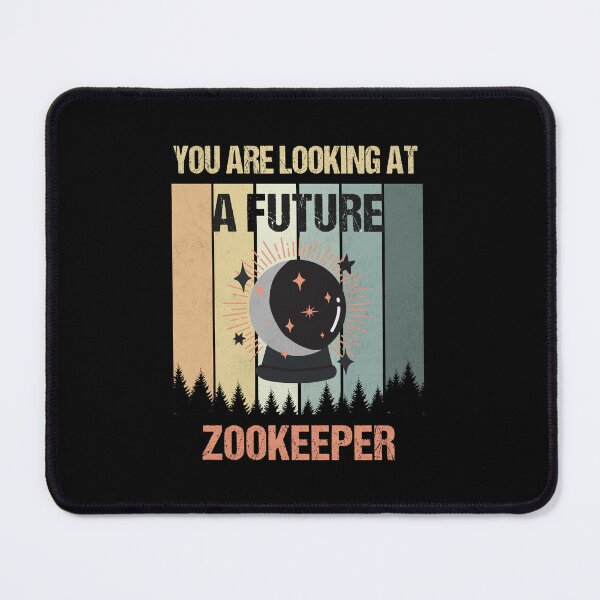Item preview, You're Looking At A Future Zookeeper designed and sold by MOONINSPIRATION.
