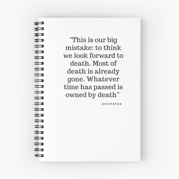 Item preview, "This is our big mistake: to think we look forward to death. Most of death is already gone. Whatever time has passed is owned by death” - Seneca designed and sold by ManCardDesigns.