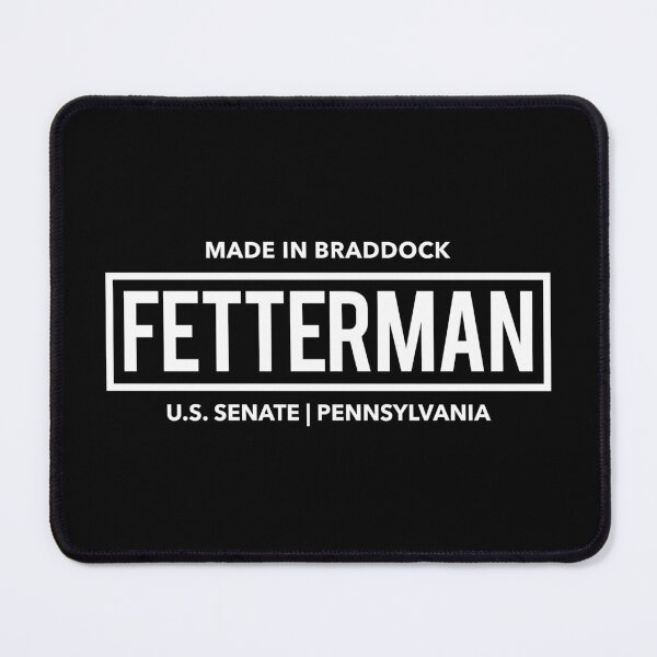 Item preview, John Fetterman for US Senate (white on black) designed and sold by Thelittlelord.