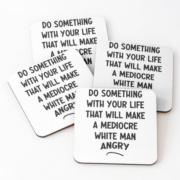Item preview, Haz algo con tu vida que haga enojar a un hombre blanco mediocre designed and sold by Thevulcano.