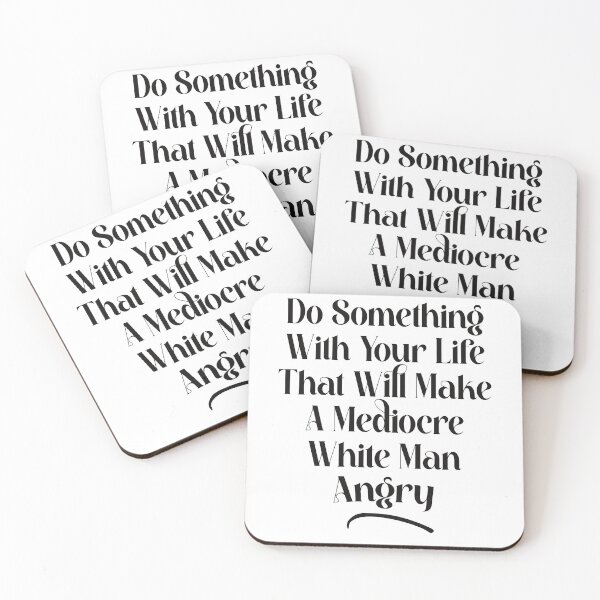 Item preview, Haz algo con tu vida que haga enojar a un hombre blanco mediocre designed and sold by Thevulcano.