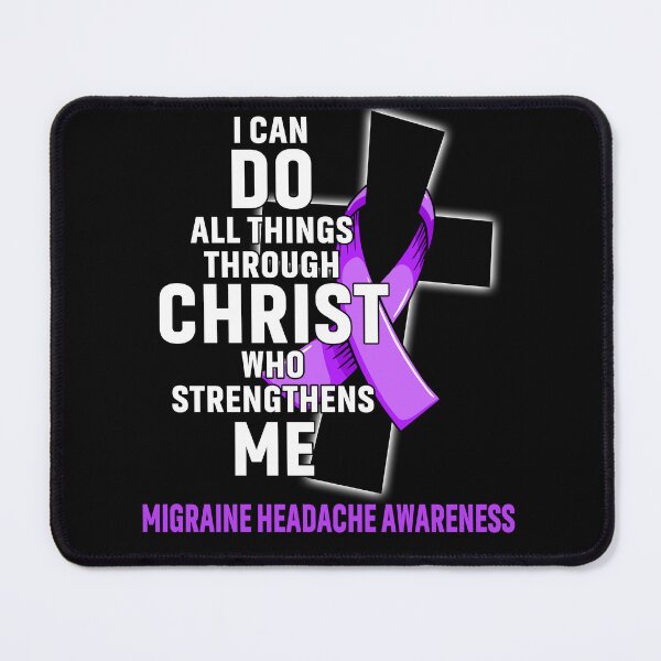 Item preview, I Can Do All Things Through Christ Who Strengthens Me Migraine Headache Awareness designed and sold by Hatjar.