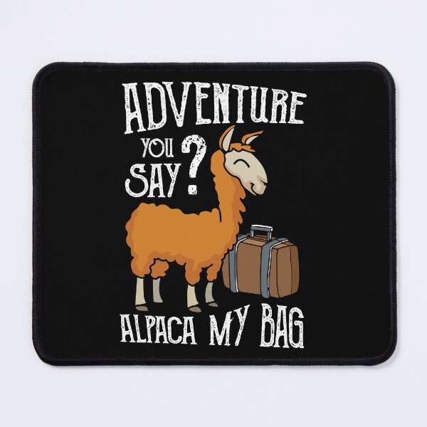 Item preview, Llama Lama Alpaca Adventure you say alpaca my bags designed and sold by haselshirt.